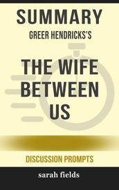 Summary: Greer Hendricks s The Wife Between Us
