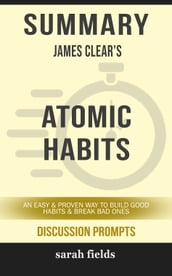 Summary: James Clear s Atomic Habits