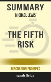 Summary: Michael Lewis  The Fifth Risk