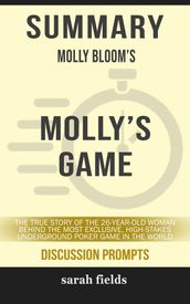 Summary: Molly Bloom s Molly s Game