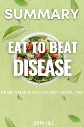 Summary Of Eat to Beat Disease