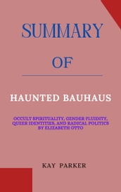 Summary Of Haunted Bauhaus