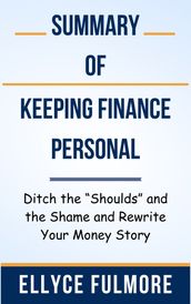 Summary Of Keeping Finance Personal Ditch the 