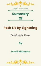 Summary Of Path Lit by Lightning The Life of Jim Thorpe by David Maraniss