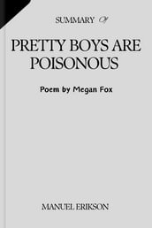 Summary Of Pretty Boys Are Poisonous