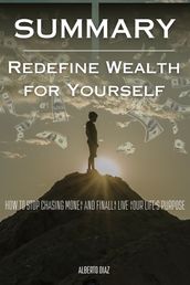 Summary Of Redefine Wealth for Yourself