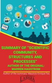 Summary Of Scientific Community, Structures And Processes By Warren Hagstrom