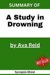 Summary Of A Study in Drowning by Ava Reid