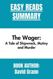 Summary Of The Wager By David Grann