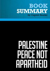 Summary: Palestine: Peace Not Apartheid