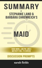 Summary: Stephanie Land & Barbara Ehrenreich s Maid