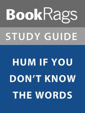 Summary & Study Guide: Hum If You Don t Know the Words
