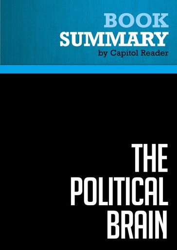 Summary: The Political Brain - BusinessNews Publishing