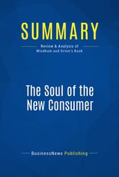 Summary: The Soul of the New Consumer