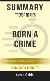 Summary: Trevor Noah s Born a Crime