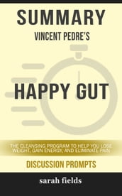 Summary: Vincent Pedre s Happy Gut