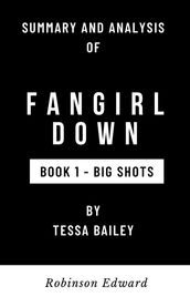 Summary and Analysis of Fangirl Down By Tessa Bailey