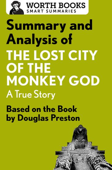 Summary and Analysis of The Lost City of the Monkey God: A True Story - Worth Books
