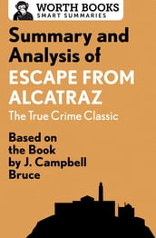 Summary and Analysis of Escape from Alcatraz: The True Crime Classic