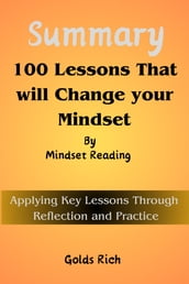 Summary of 100 Lessons That Will Change Your Mindset