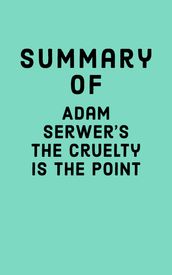 Summary of Adam Serwer s The Cruelty Is the Point