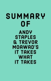 Summary of Andy Staples and Trevor Moawad s It Takes What It Takes
