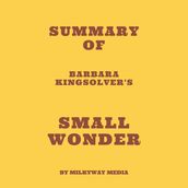 Summary of Barbara Kingsolver s Small Wonder