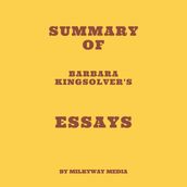 Summary of Barbara Kingsolver s Essays
