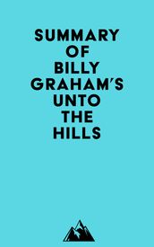 Summary of Billy Graham s Unto the Hills