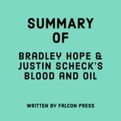 Summary of Bradley Hope & Justin Scheck s Blood and Oil