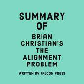 Summary of Brian Christian s The Alignment Problem