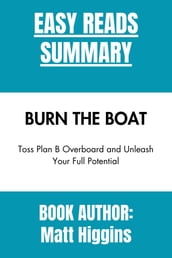Summary of Burn the Boats By Matt Higgins