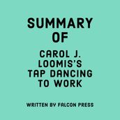 Summary of Carol J. Loomis s Tap Dancing to Work