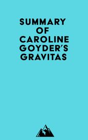 Summary of Caroline Goyder s Gravitas