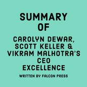Summary of Carolyn Dewar, Scott Keller & Vikram Malhotra s CEO Excellence