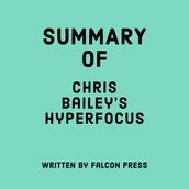 Summary of Chris Bailey s Hyperfocus