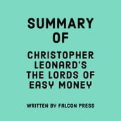 Summary of Christopher Leonard s The Lords of Easy Money