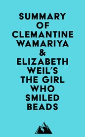 Summary of Clemantine Wamariya & Elizabeth Weil s The Girl Who Smiled Beads