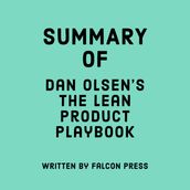 Summary of Dan Olsen s The Lean Product Playbook