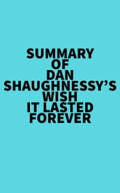 Summary of Dan Shaughnessy s Wish It Lasted Forever