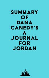 Summary of Dana Canedy s A Journal for Jordan