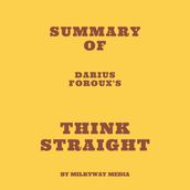 Summary of Darius Foroux s THINK STRAIGHT