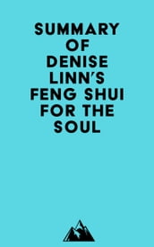 Summary of Denise Linn s Feng Shui for the Soul