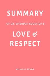 Summary of Dr. Emerson Eggerichs s Love & Respect