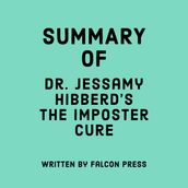 Summary of Dr. Jessamy Hibberd s The Imposter Cure