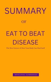 Summary of Eat to Beat Disease by William W. Li