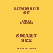 Summary of Emily Morse s Smart Sex