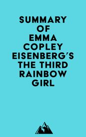 Summary of Emma Copley Eisenberg s The Third Rainbow Girl