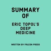Summary of Eric Topol s Deep Medicine