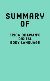 Summary of Erica Dhawan s Digital Body Language